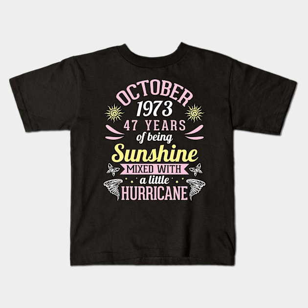 Born In October 1973 Happy 47 Years Of Being Sunshine Mixed Hurricane Mommy Daughter Kids T-Shirt by bakhanh123